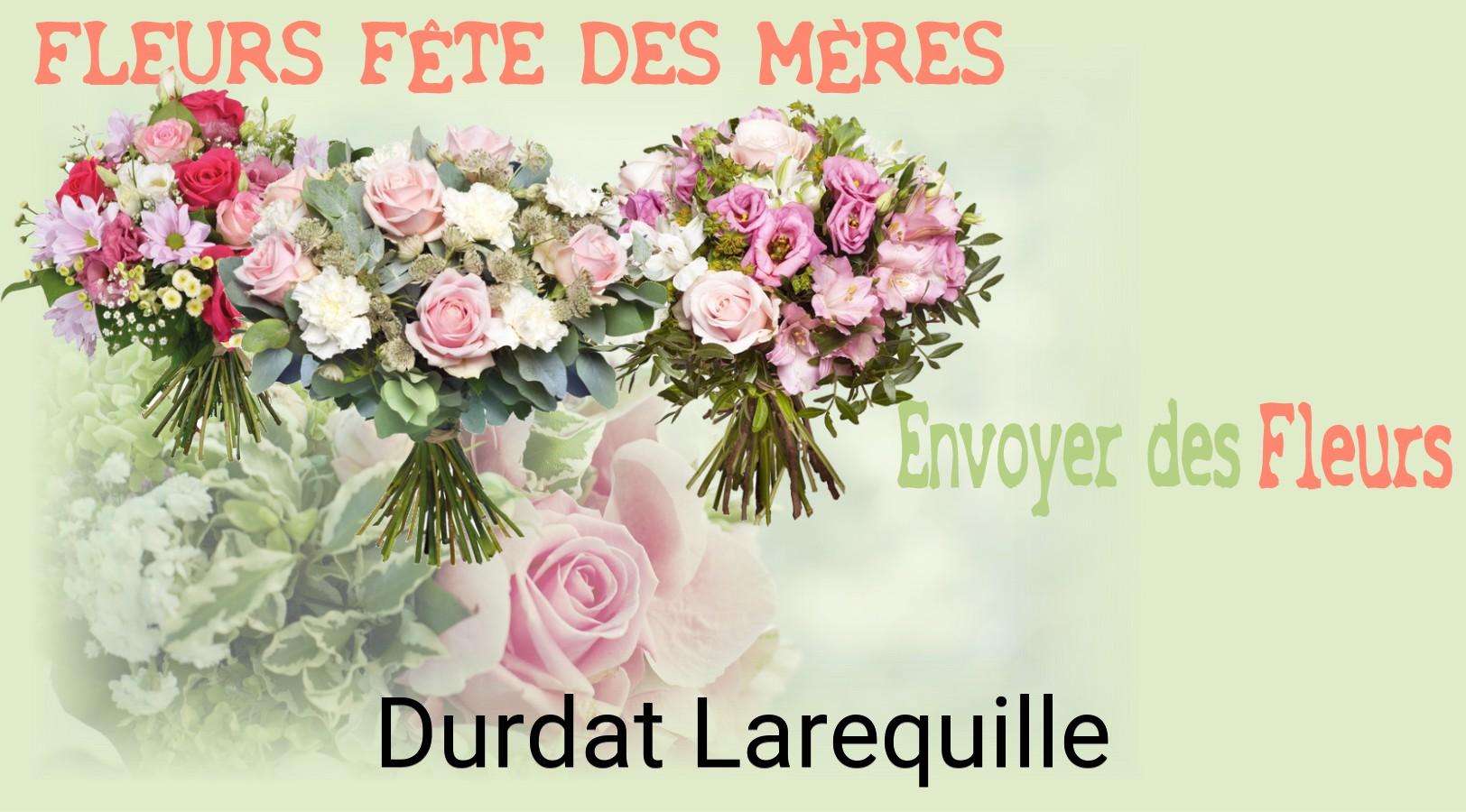Bouquet de Fête des Mères livré à Durdat-Larequille